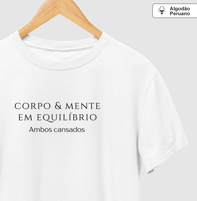 Corpo e mente em equilíbrio , ambos cansados