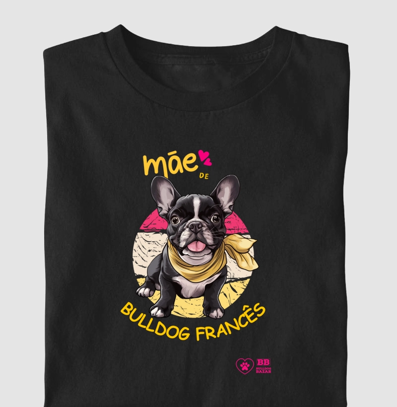 Camiseta Bulldog Frances "Mãe de Frenchie 11"