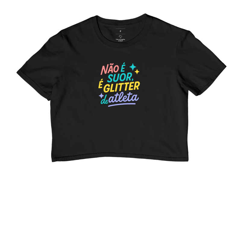 NÃO É SUOR, É GLITER DE ATLETA