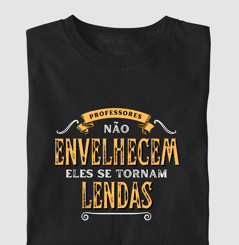 Camiseta Professores Não Envelhecem
