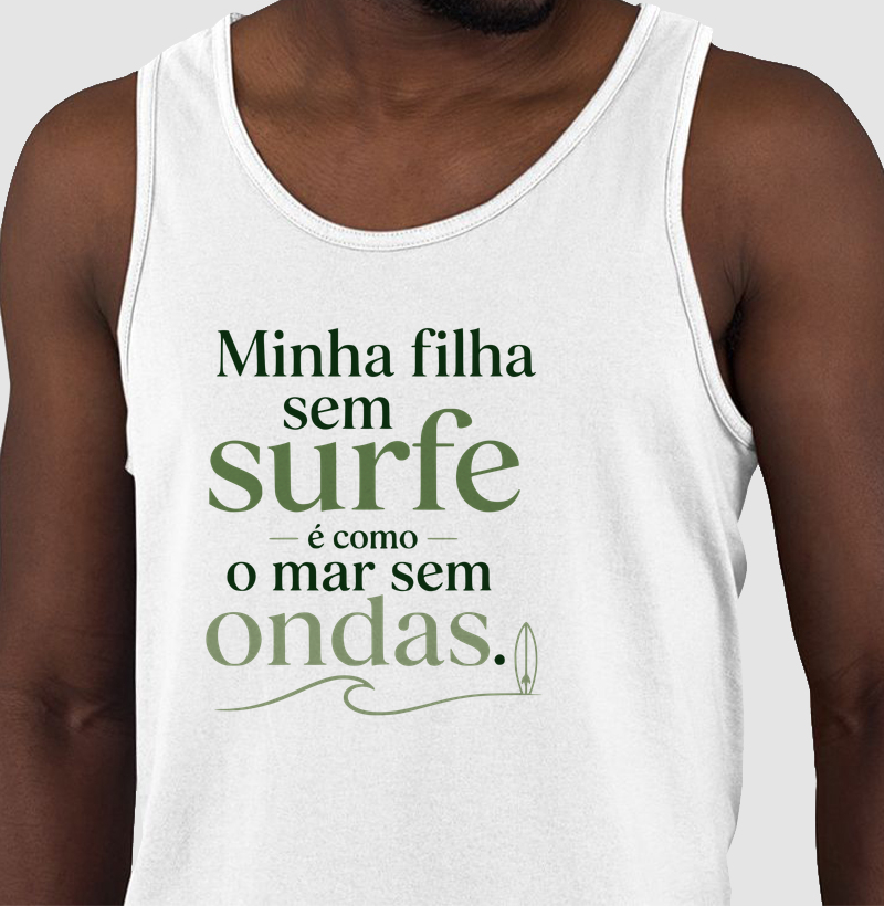 Minha filha sem Surfe (Regata)