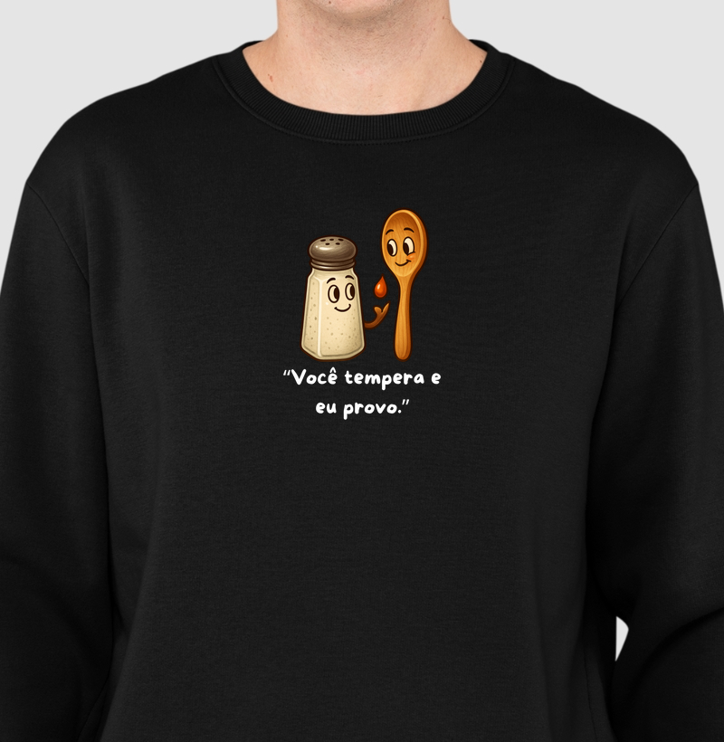 Você tempera e eu provo