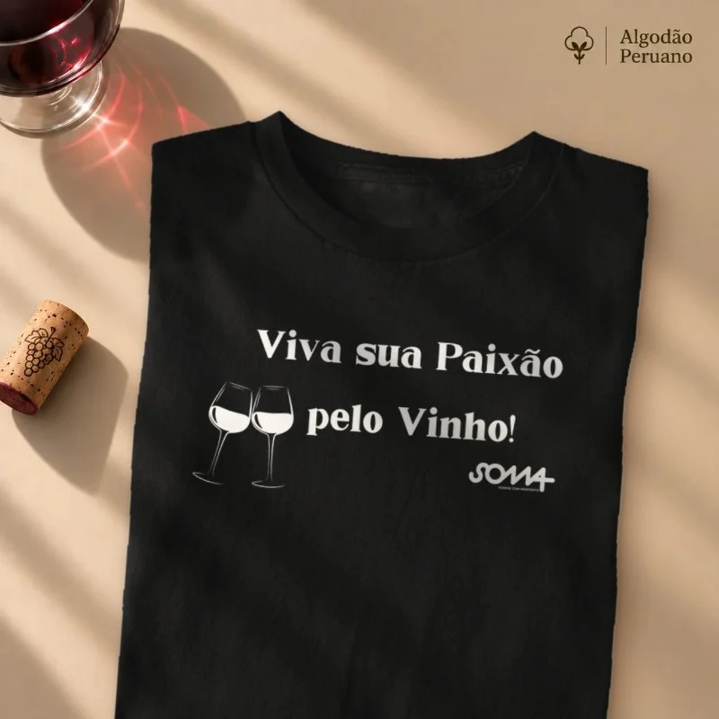 Camiseta Viva Sua Paixão pelo Vinho - Camiseta Algodão Peruano
