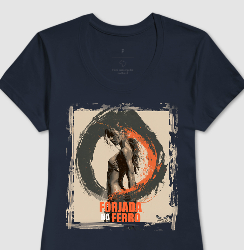 "Forjada no Ferro".  04 - Camiseta