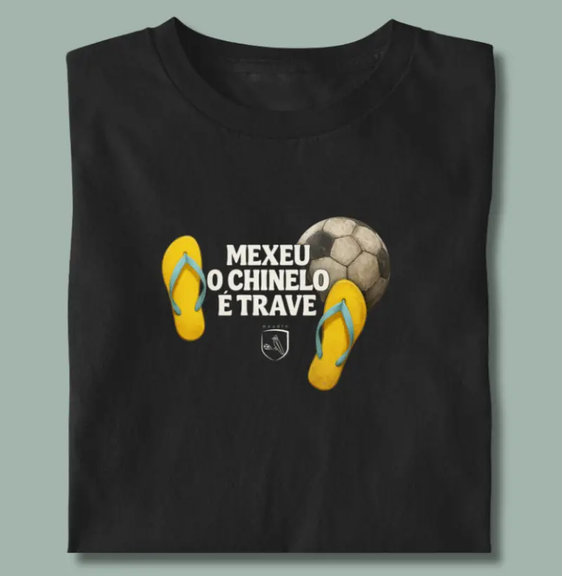 Mexeu o chinelo é trave