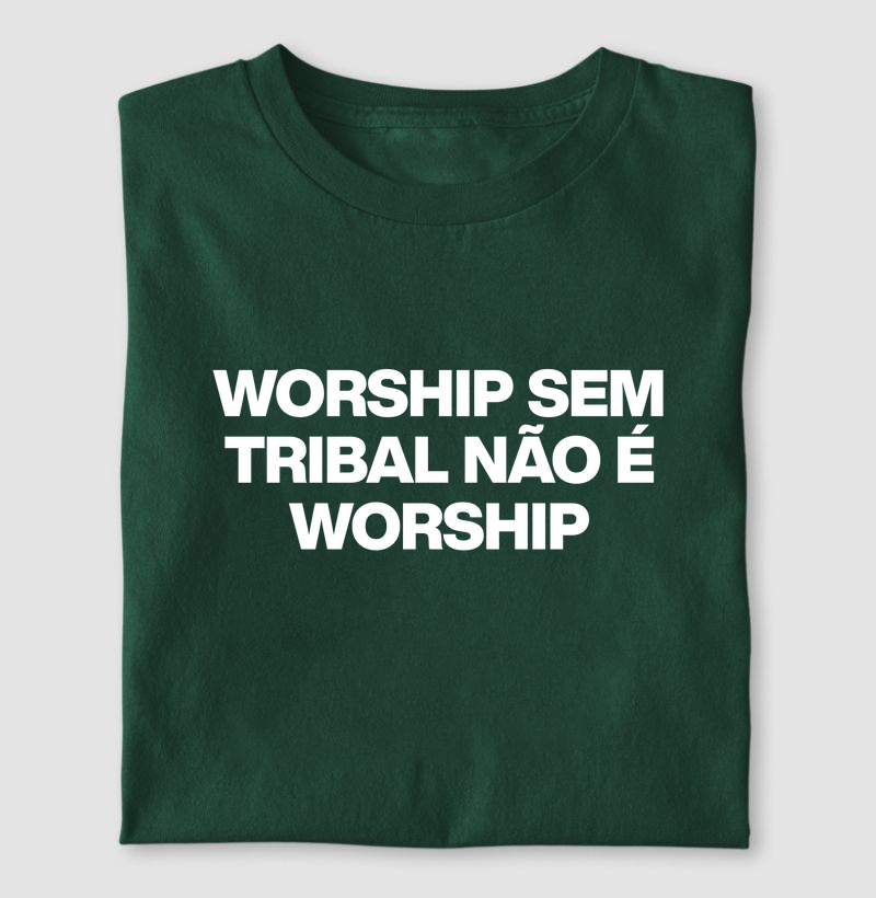 Worship sem tribal não é worship