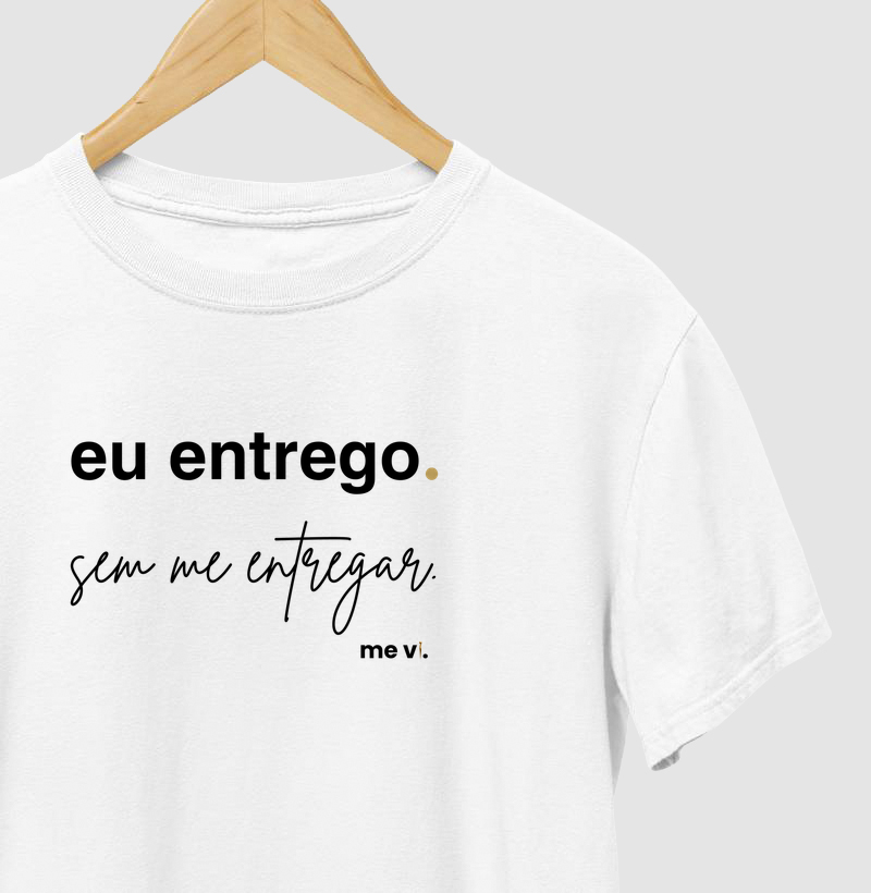 eu entrego sem me entregar.