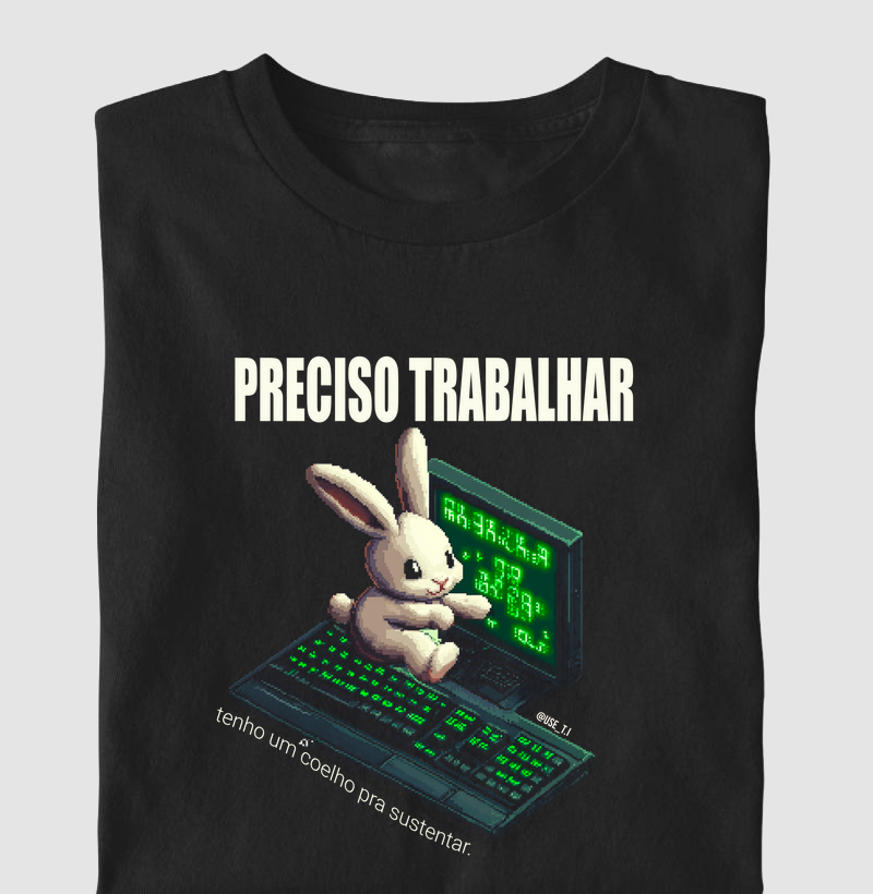 “Preciso trabalhar, tenho um coelho para cuidar” T.I Coelhos