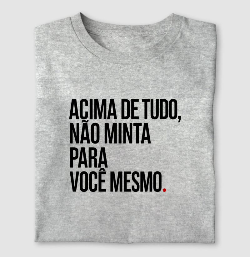 Acima de tudo, não minta para você mesmo.
