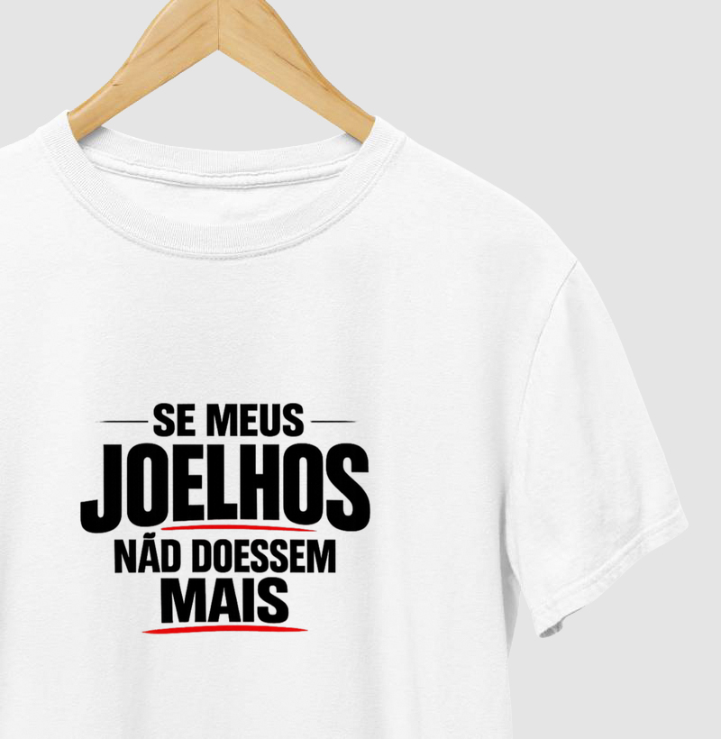 Camiseta Se meus joelhos não doessem mais.  Coleção Música. Masculina e Feminina. Algodão Premium.