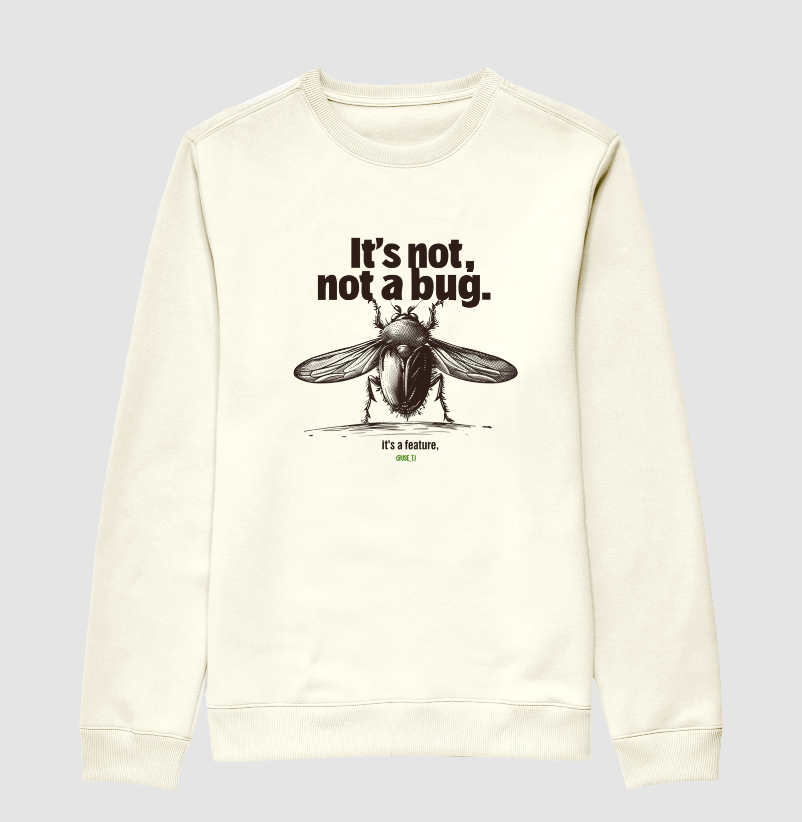 Suéter "It's not a Bug It's a Feature" T.I