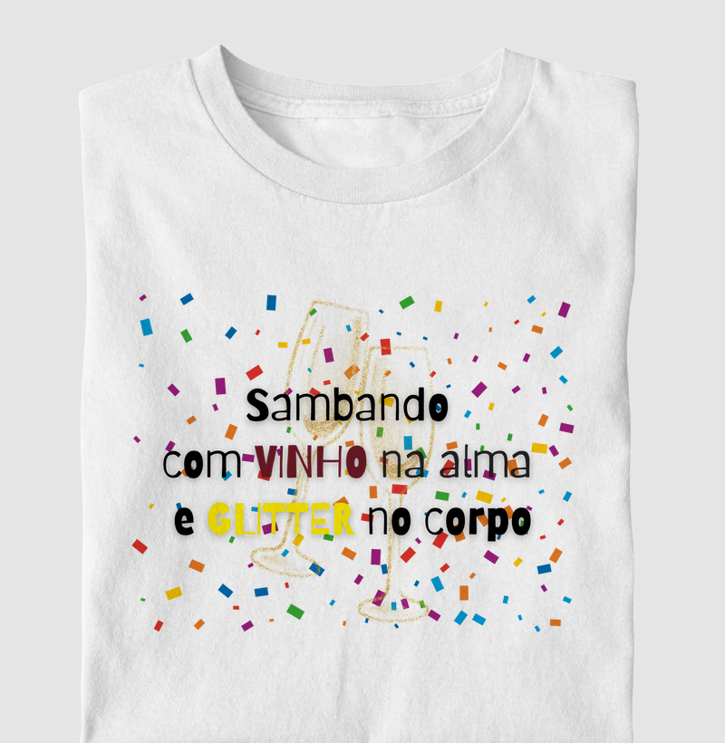 Camiseta Carnaval com Vinho e Glitter