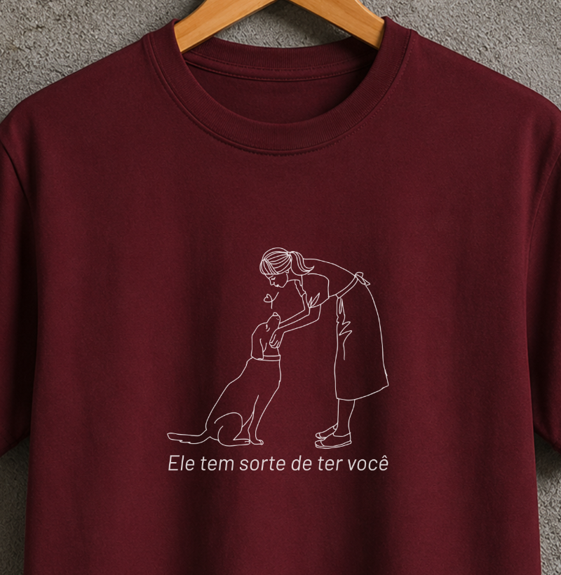 Ele tem sorte de ter você