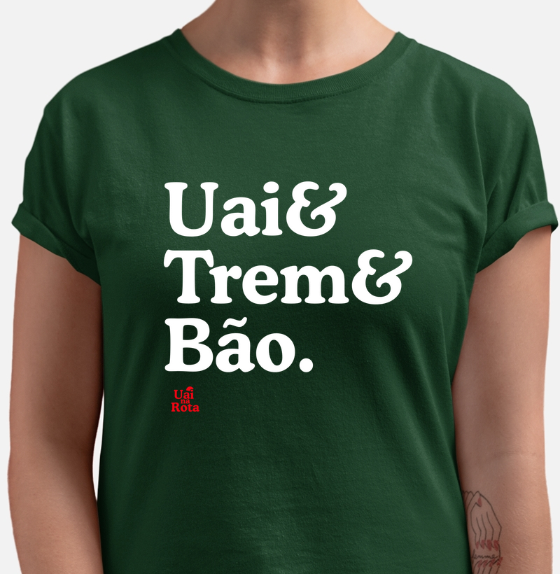 Camiseta "Uai& Trem& Bão."