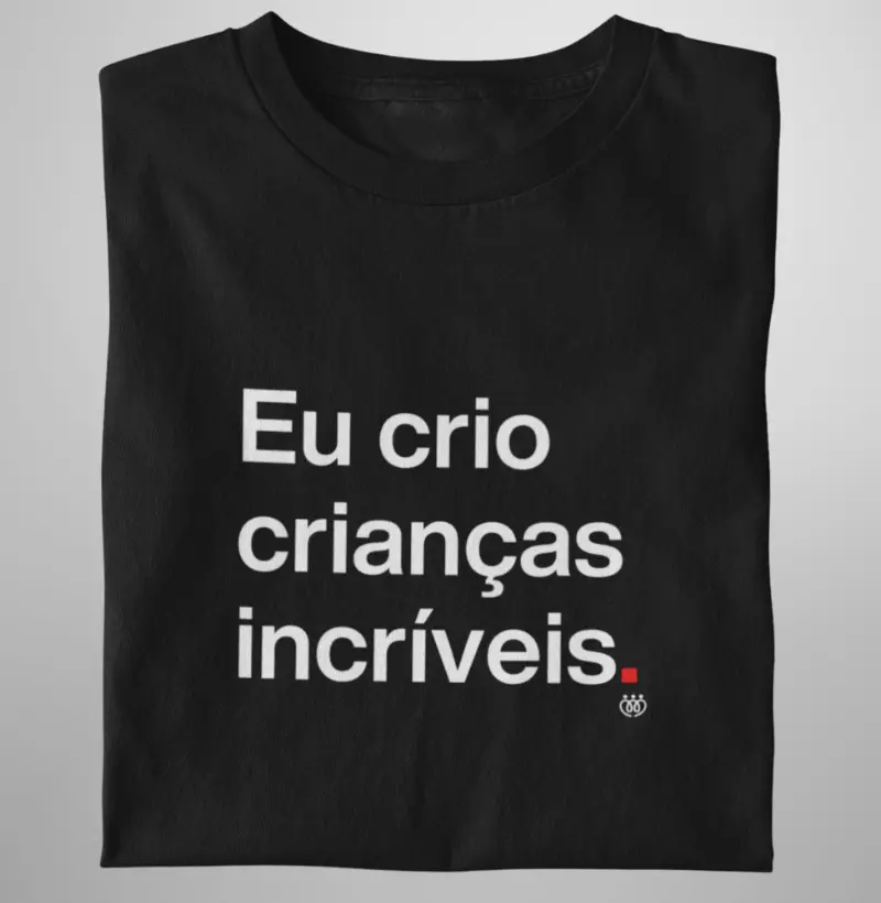 Eu crio crianças incríveis
