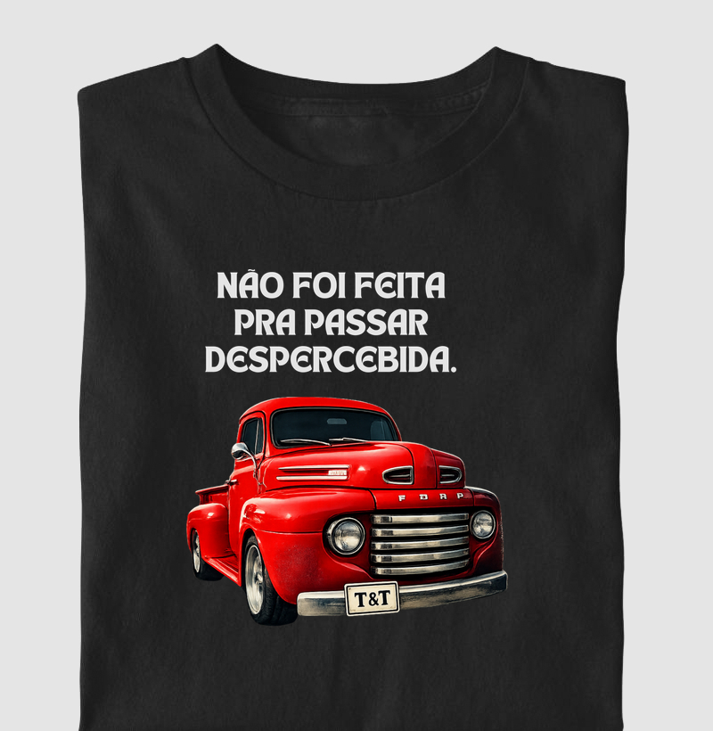 Não foi feita pra passar despercebida.