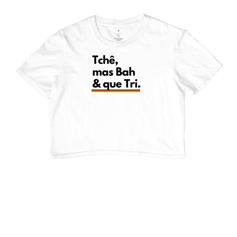 Tchê, mas Bah e que Tri. Pra quem não perde a oportunidade de largar um dito Gaudério volta e meia.