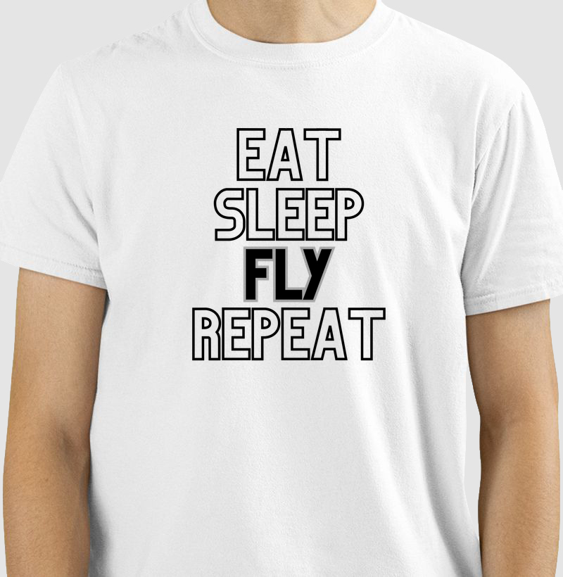 Eat, Sleep, Fly, Repeat.