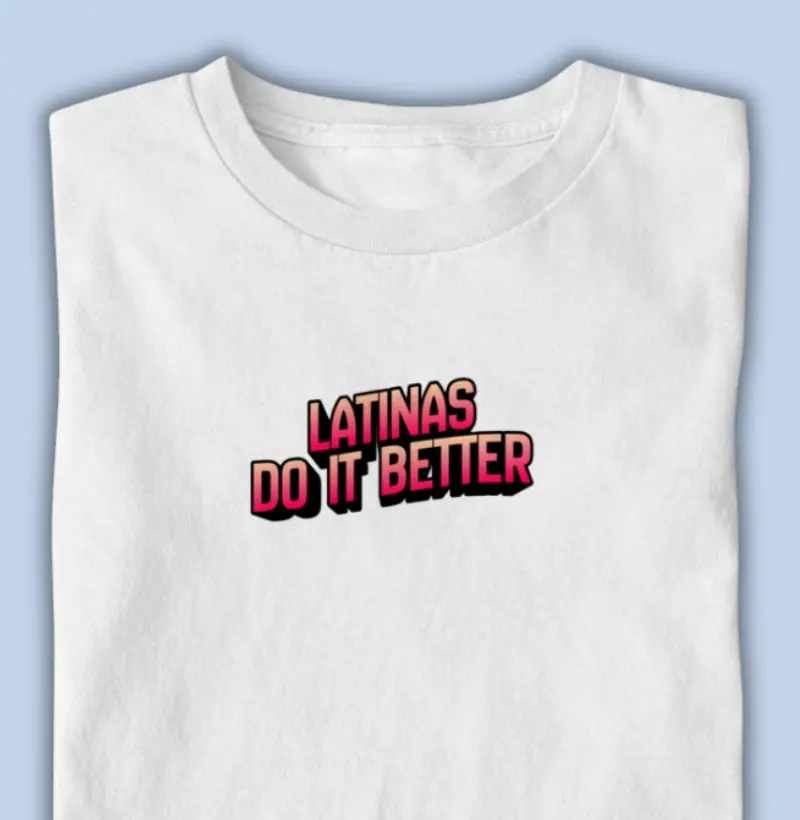 latinas do it better