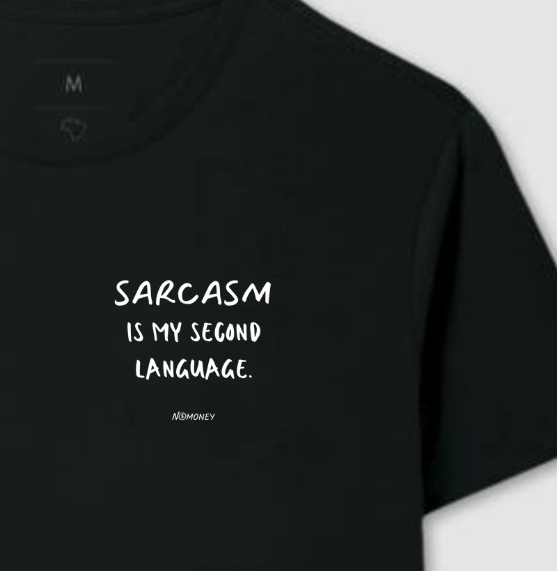 Camiseta Sarcasm is my second language