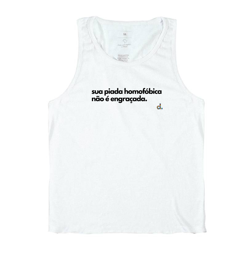 Sua Piada Homofófica não é engraçada