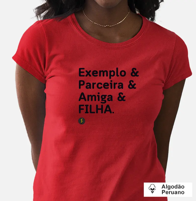 Exemplo & Parceira & Amiga & FILHA.