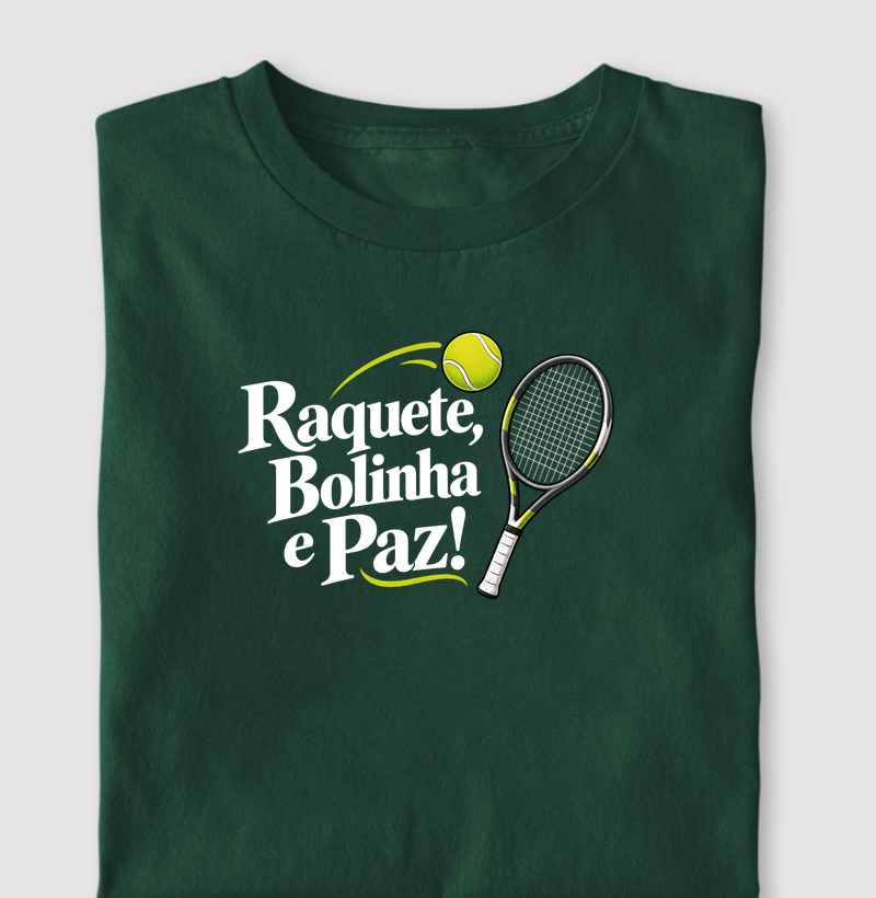 Raquete, Bolinha e Paz! - Camiseta