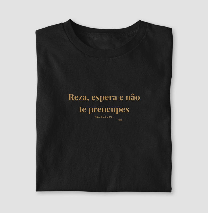 Reze, espere e não te preocupes - São Padre Pio