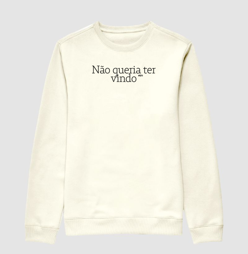 Não queria ter vindo