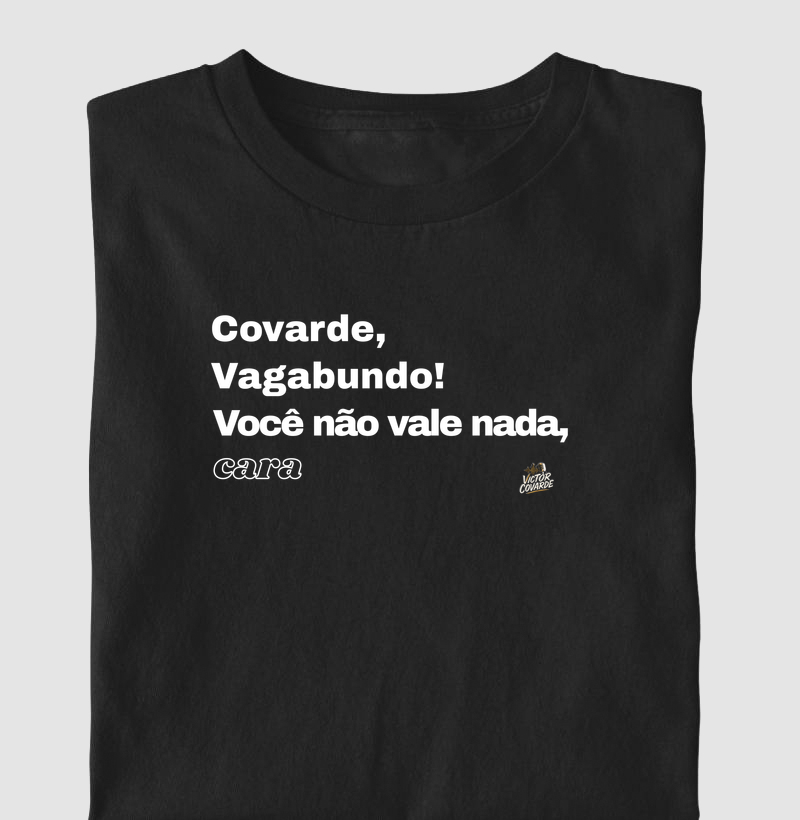 covarde, vagabundo!