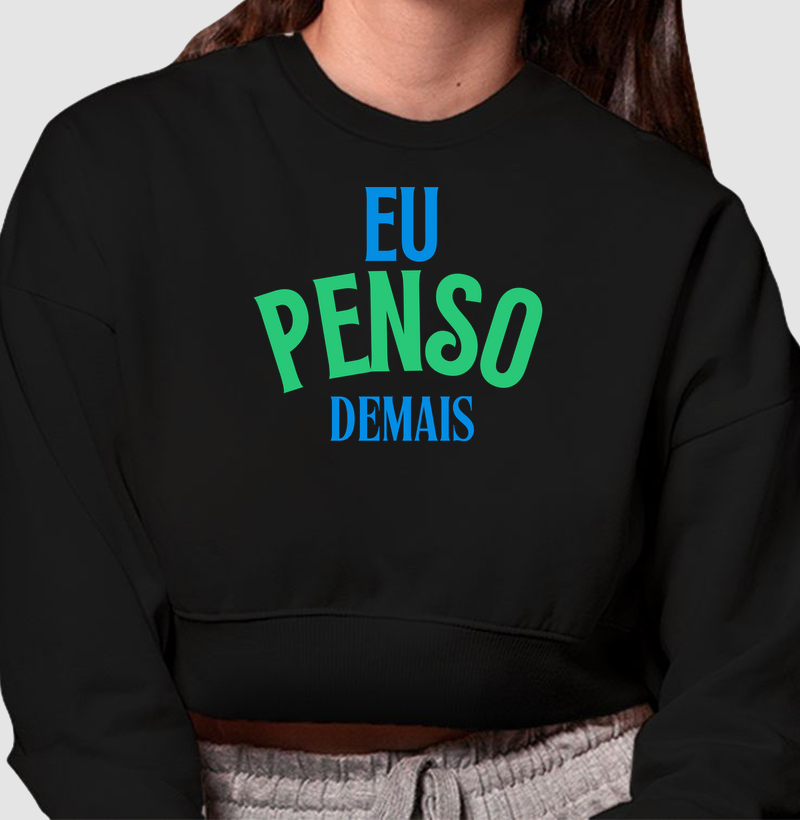 EU PENSO DEMAIS