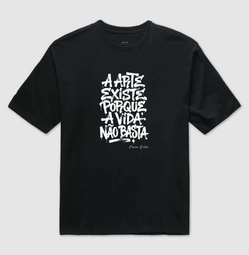 A arte existe porque a vida não basta