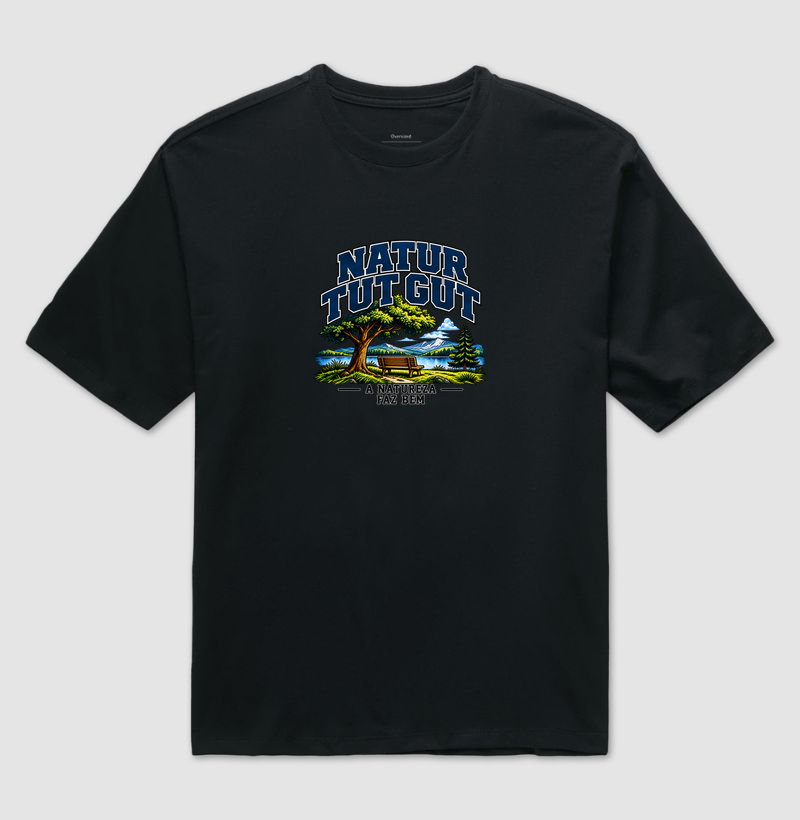 Natur tut gut — A natureza faz bem - Camiseta Oversized