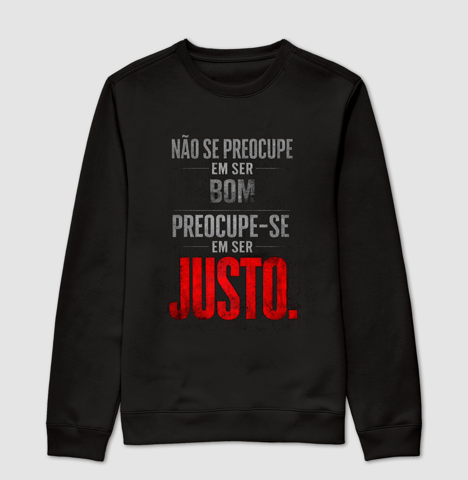 Preocupe-se em ser justo.