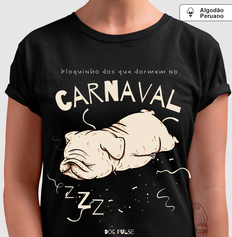 Camiseta Algodão Peruano Dog Pulse - Bloquinho dos que dormem no Carnaval