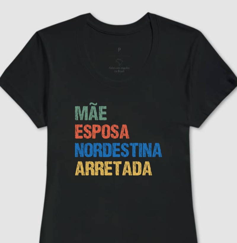 Mãe | Esposa | Nordestina | Arretada