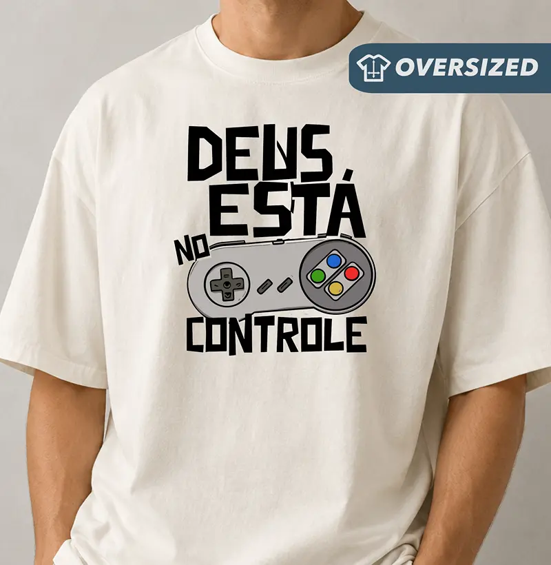 Camiseta Oversized Deus está no Controle Clássico - Camiseta Oversized
