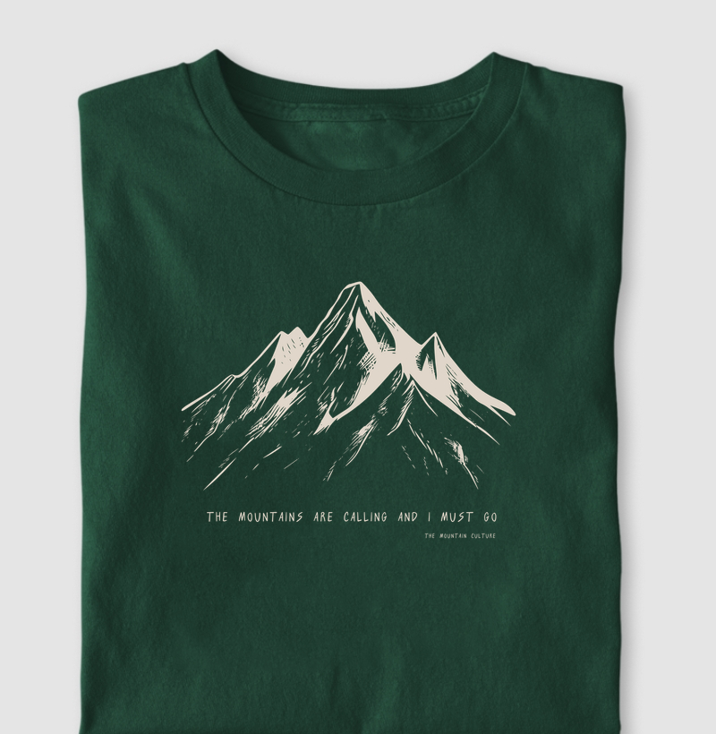 The mountains are calling and I must go 