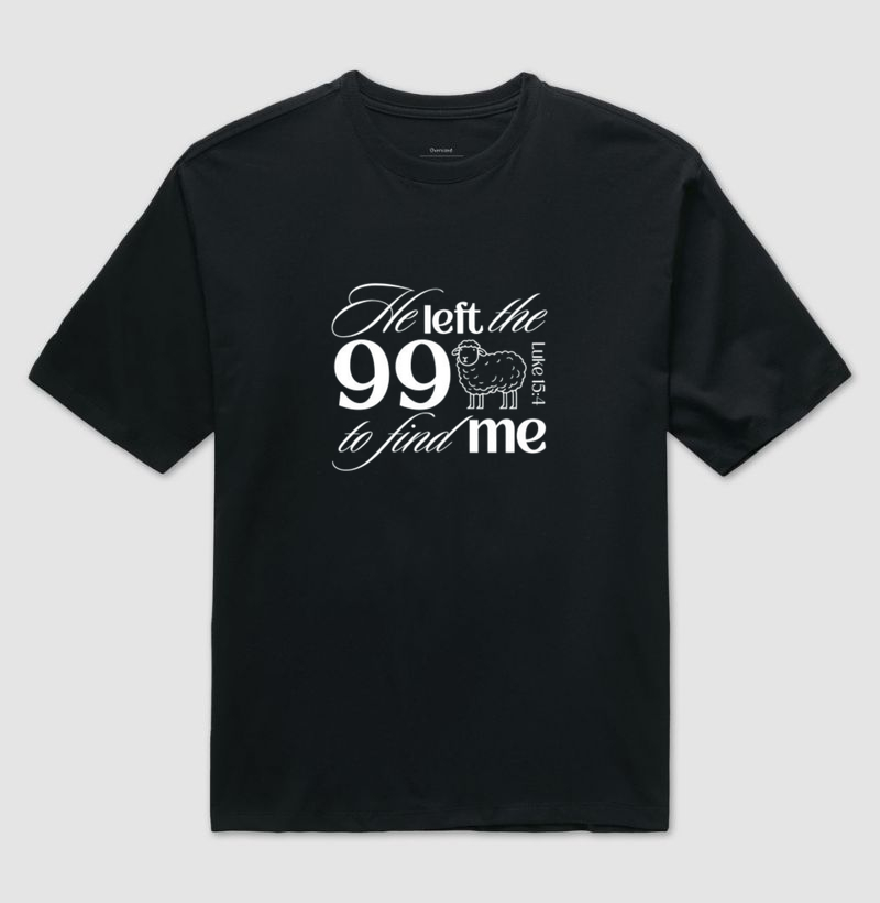 He left the 99 to find me - Camiseta Oversized