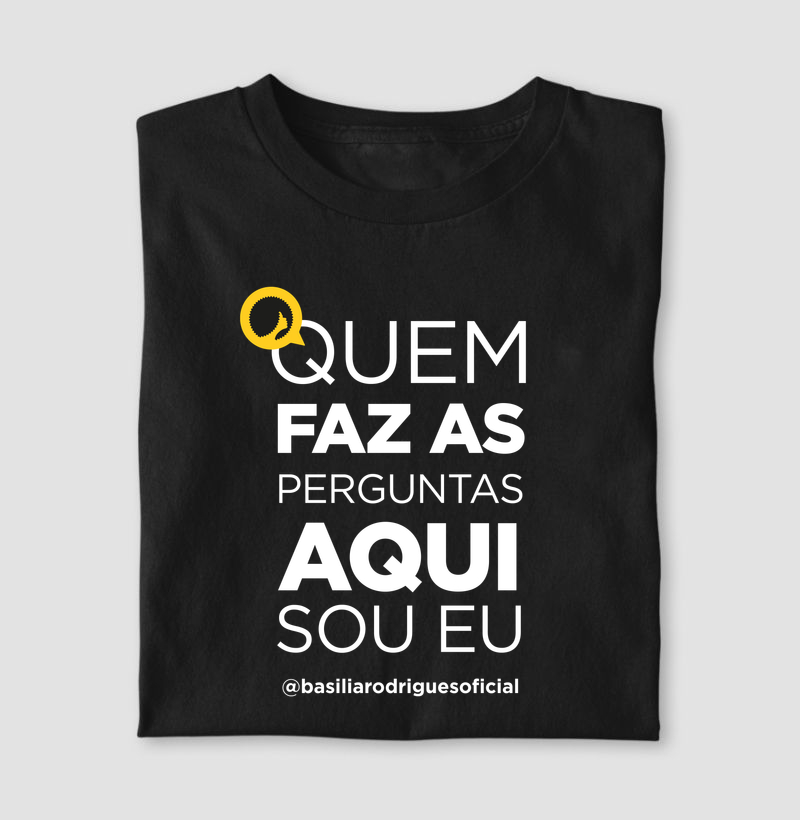 Quem faz as perguntas aqui sou eu 