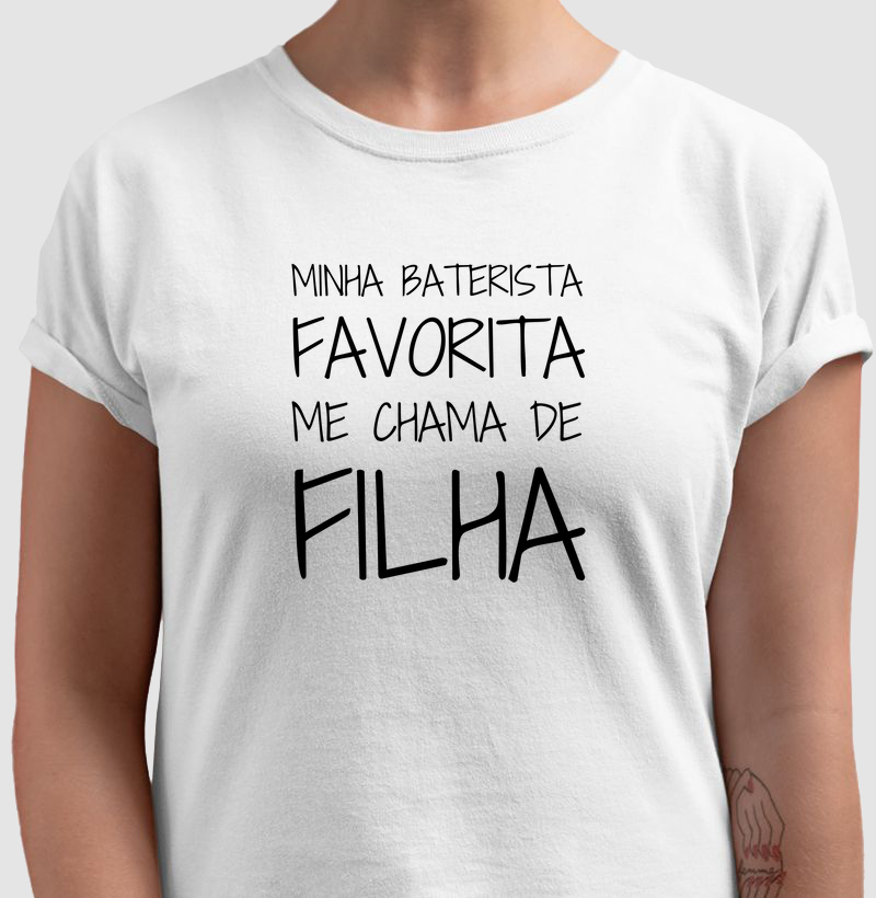 Minha Baterista Favorita Me Chama de Filha