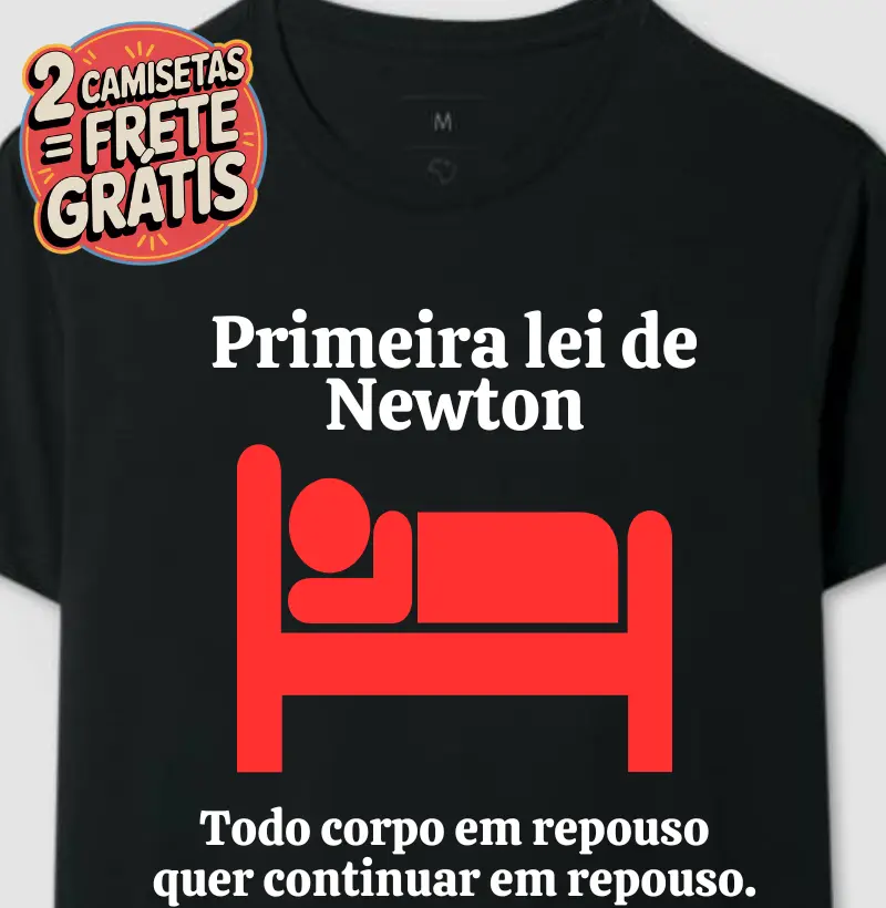 Camiseta Primeira Lei de Newton