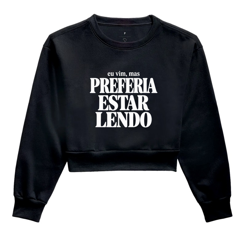 Preferia Estar Lendo - Cropped Moletom