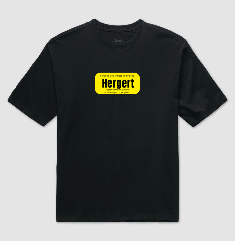 Hergert — Herdeiro dos Antigos Guerreiros - Camiseta Oversized