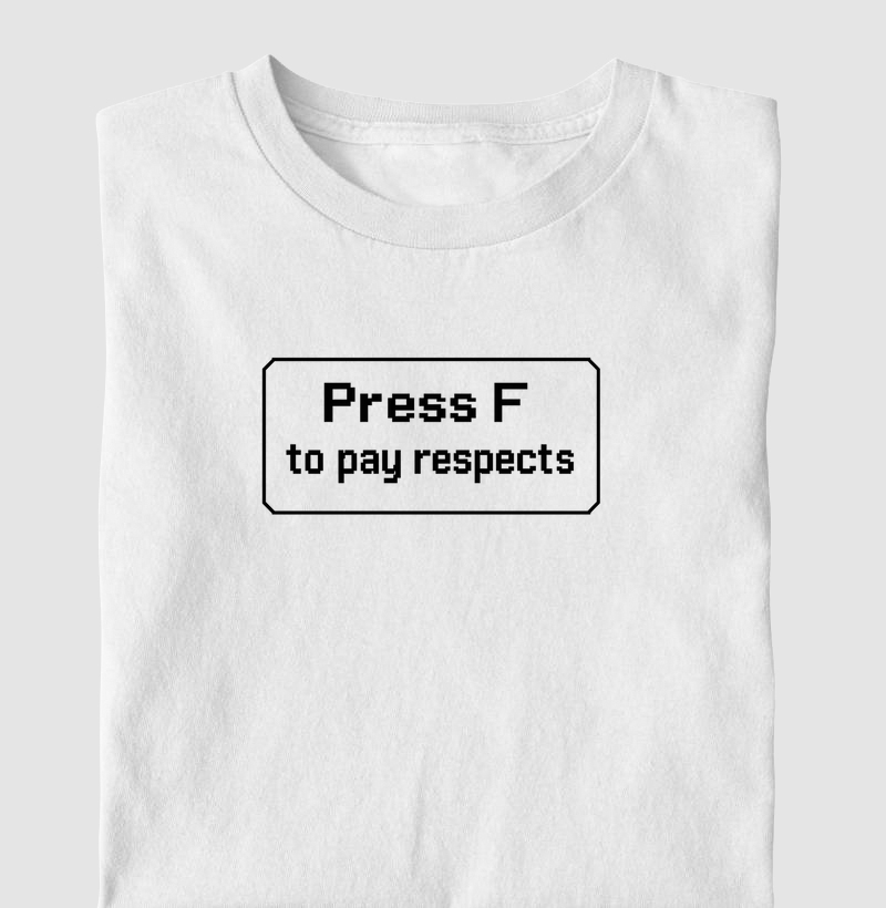 Press F to pay respect