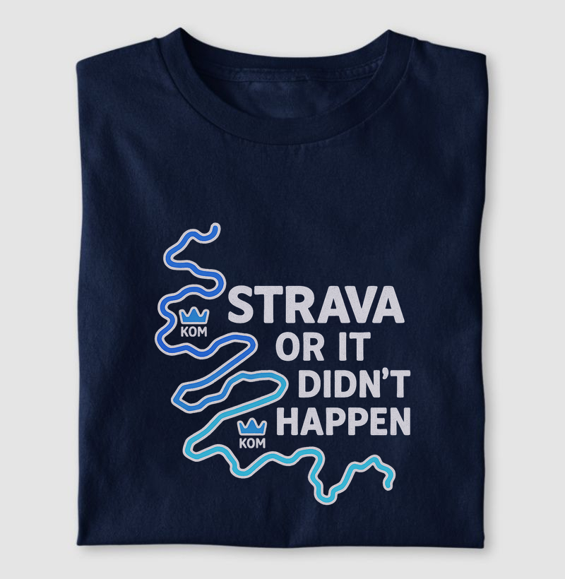 Strava or It Didn’t Happen