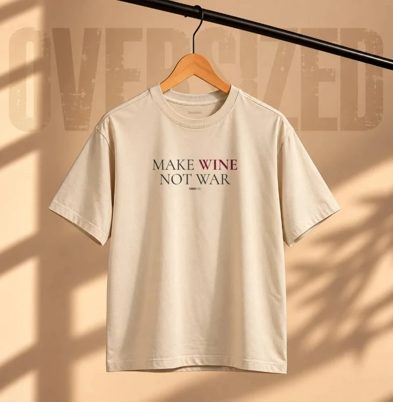 Camiseta Oversized Vinho - Make Wine Not War - Camiseta Oversized