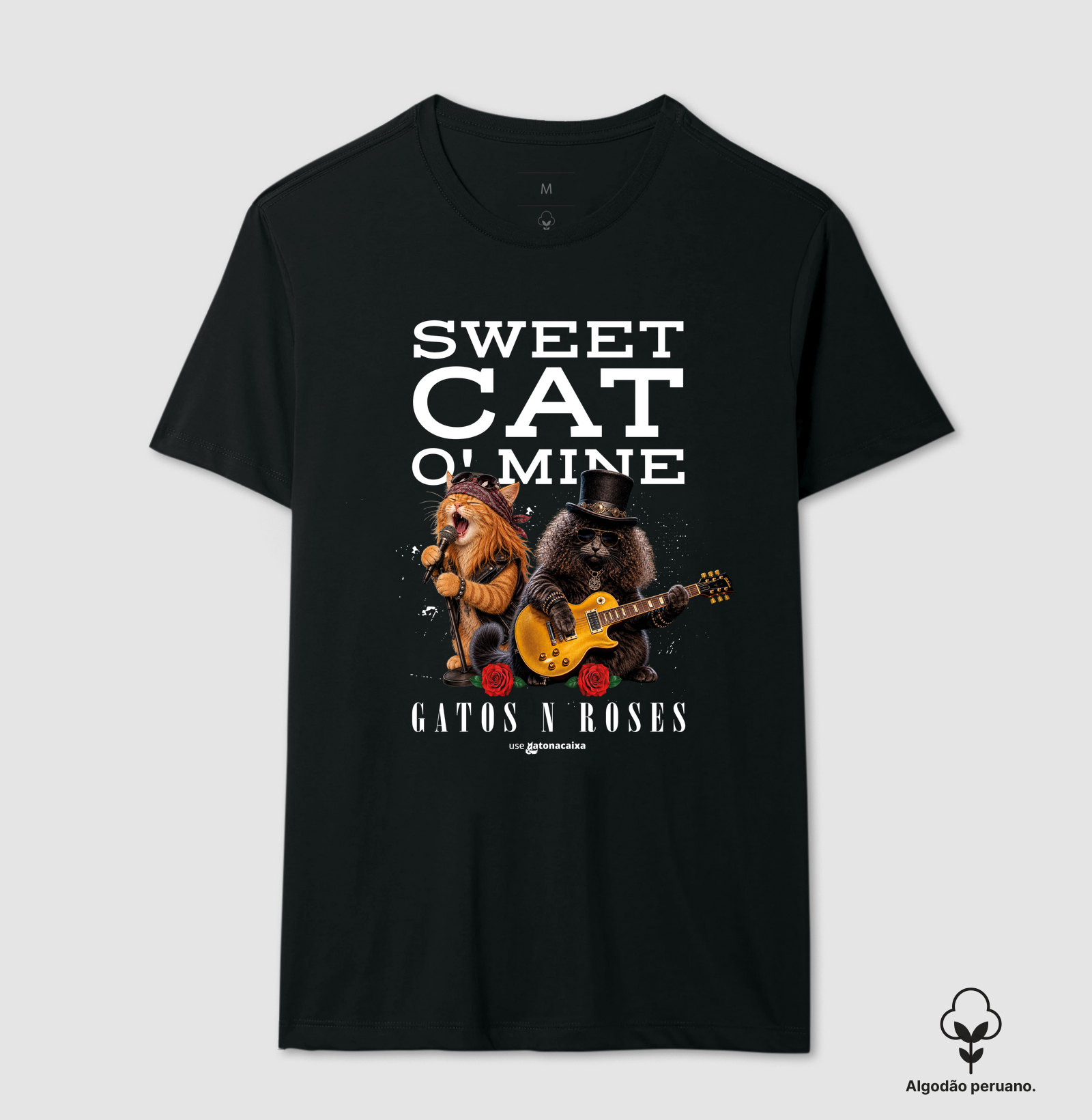 Gatos N’ Roses - Sweet Cat O’ Mine - Camiseta Algodão Peruano