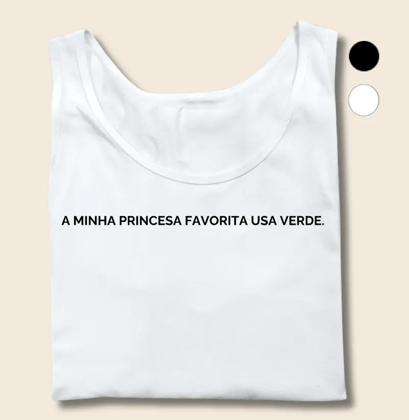 Minha Princesa Favorita Usava Verde