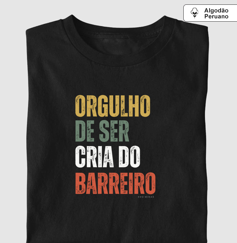 Camiseta Orgulho de Ser Cria do Barreiro | Edição Especial - Algodão Peruano